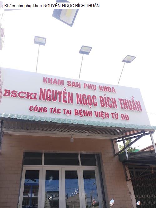Hình ảnh Khám sản phụ khoa NGUYỄN NGỌC BÍCH THUẦN